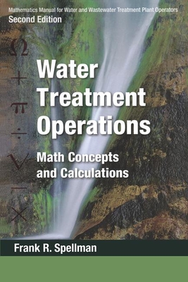 Mathematics Manual for Water and Wastewater Treatment Plant Operators - Three Volume Set - Spellman, Frank R.