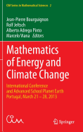 Mathematics of Energy and Climate Change: International Conference and Advanced School Planet Earth,  Portugal, March 21-28, 2013
