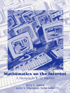 Mathematics on the Internet: A Resource for K-12 Teachers - Ebenezer, Jazlin V, and Ameis, Jerry A