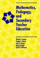 Mathematics, Pedagogy, and Secondary Teacher Education