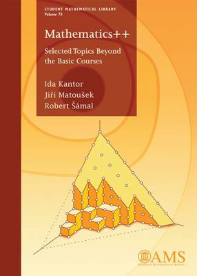 Mathematics++: Selected Topics Beyond the Basic Courses - Kantor, Ida