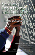 Mathematics Teacher Education in the Public Interest: Equity and Social Justice (Hc)