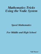 Mathematics Tricks Using the Vedic System