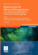 Mathematik Fr Wirtschaftsingenieure Und Naturwissenschaftlich-Technische Studieng?e: Band 2 Analysis Im Ir^n, Lineare Algebra, Hilbertrume, Fourieranalyse, Differentialgleichungen, Stochastik