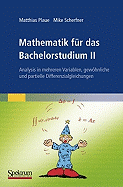 Mathematik F?r Das Bachelorstudium II: Mehrdimensionale Analysis, Differenzialgleichungen, Anwendungen