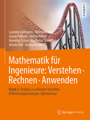 Mathematik Fur Ingenieure: Verstehen - Rechnen - Anwenden: Band 2: Analysis in Mehreren Variablen, Differenzialgleichungen, Optimierung - Gllmann, Laurenz, and H?bl, Reinhold, and Pulham, Susan