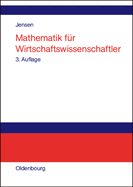 Mathematik Fur Wirtschaftswissenschaftler: Vorlesungsbegleittext Zu Vorkurs, Lineare Algebra Und Analysis