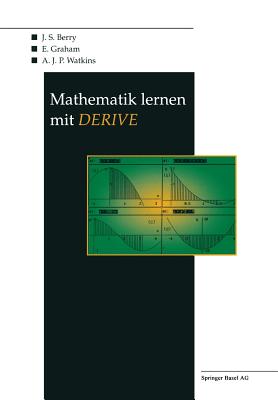 Mathematik Lernen Mit Derive - Berry, J, and Bhm, J (Translated by), and Graham, E