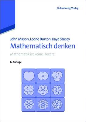 Mathematisch denken - Mason, John, and Burton, Leone, and Stacey, Kaye