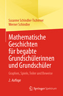 Mathematische Geschichten für begabte Grundschülerinnen und Grundschüler: Graphen, Spiele, Teiler und Beweise