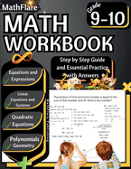 MathFlare - Math Workbook 9th and 10th Grade: Math Workbook Grade 9-10: Equations and Expressions, Linear Equations, System of Equations, Quadratic Equations, Polynomials and Geometry