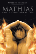 Mathias: And the Battle for Britain