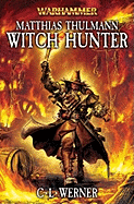 Mathias Thulmann: Witch Hunter - Werner, C L