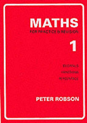 Maths for Practice and Revision - Robson, Peter