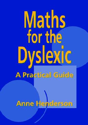 Maths for the Dyslexic - Henderson, Anne