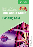 Maths the Basic Skills Handling Data Workbook E1/E2