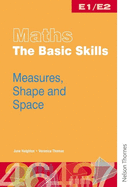 Maths the Basic Skills Measures, Shape & Space Worksheet Pack E1/E2