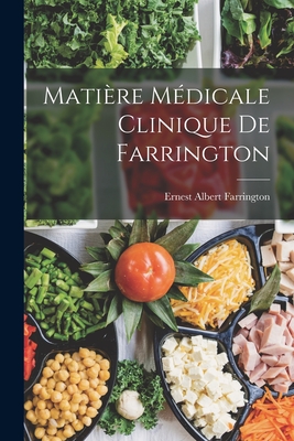 Matiere Medicale Clinique de Farrington - Farrington, Ernest Albert