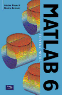 MATLAB 6 for Engineers - Biran, Adrian, and Bell, Arthur H, PhD