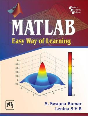 MATLAB: Easy Way of Learning - Kumar, S. Swapna, and Lenina, S.V.B.