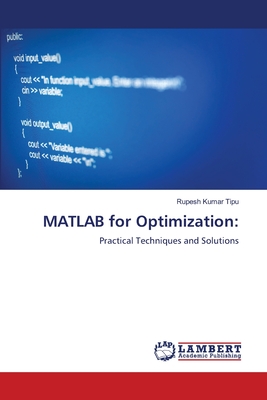 MATLAB for Optimization - Kumar Tipu, Rupesh