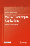 MATLAB Roadmap to Applications: Volume I Fundamental