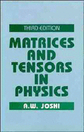 Matrices and Tensors in Physics