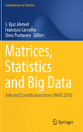 Matrices, Statistics and Big Data: Selected Contributions from Iwms 2016