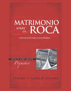 Matrimonio Sobre La Roca: Cuaderno de Trabajo. Manual para grupos pequeos. Con notas para los l?deres.