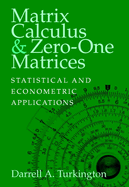 Matrix Calculus and Zero-One Matrices: Statistical and Econometric Applications