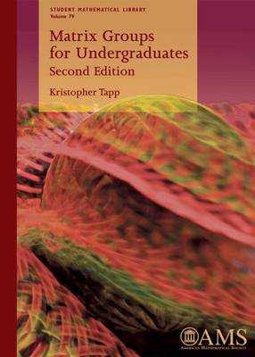 Matrix Groups for Undergraduates - Tapp, Kristopher