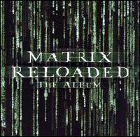Matrix Reloaded: The Album [Clean] - Original Motion Picture Soundtrack