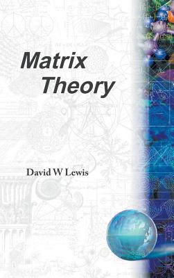 Matrix Theory - Lewis, David
