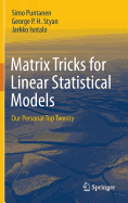 Matrix Tricks for Linear Statistical Models: Our Personal Top Twenty