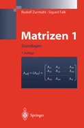 Matrizen Und Ihre Anwendungen 1: Grundlagen Fur Ingenieure, Physiker Und Angewandte Mathematiker (7. Aufl. 2011)