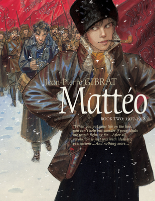 Matto, Book Two: 1917-1918 - Gibrat, Jean-Pierre