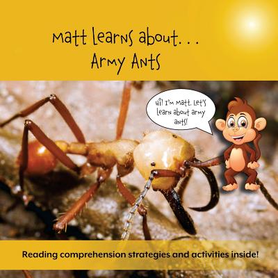 Matt Learns about . . . Army Ants - Bulger, Sean, and Bulger, Anicia