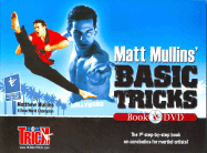 Matt Mullins' Basic Tricks Book & DVD: The 1st Step by Step Book on Acrobatics for Martial Artists - Mullins, Matthew