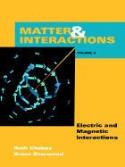 Matter & Interaction II: Electric & Magnetic Interactions