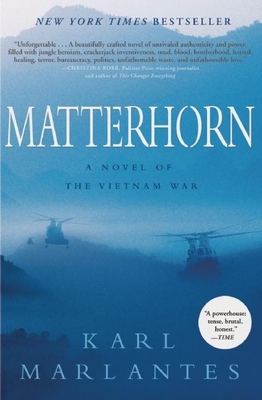 Matterhorn: A Novel of the Vietnam War - Marlantes, Karl