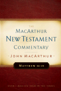 Matthew 16-23 MacArthur New Testament Commentary: Volume 3