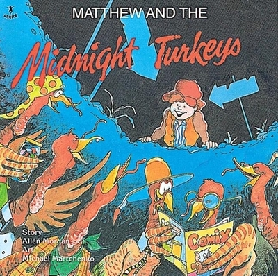 Matthew and the Midnight Turkeys - Morgan, Allen