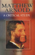 Matthew Arnold: Critical Study