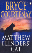 Matthew Flinders' Cat - Courtenay, Bryce