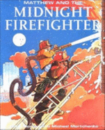 Matthew & Midnight Firefighter