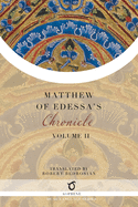 Matthew of Edessa's Chronicle: Volume 2