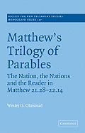 Matthew's Trilogy of Parables: The Nation, the Nations and the Reader in Matthew 21:28-22:14