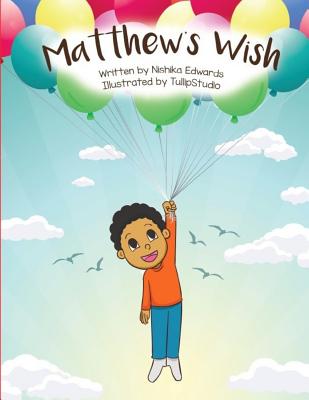 Matthew's Wish - Edwards, Nishika T