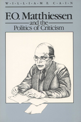 Matthiessen/Politics of Criticism - Cain, William E