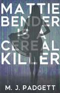 Mattie Bender is a Cereal Killer